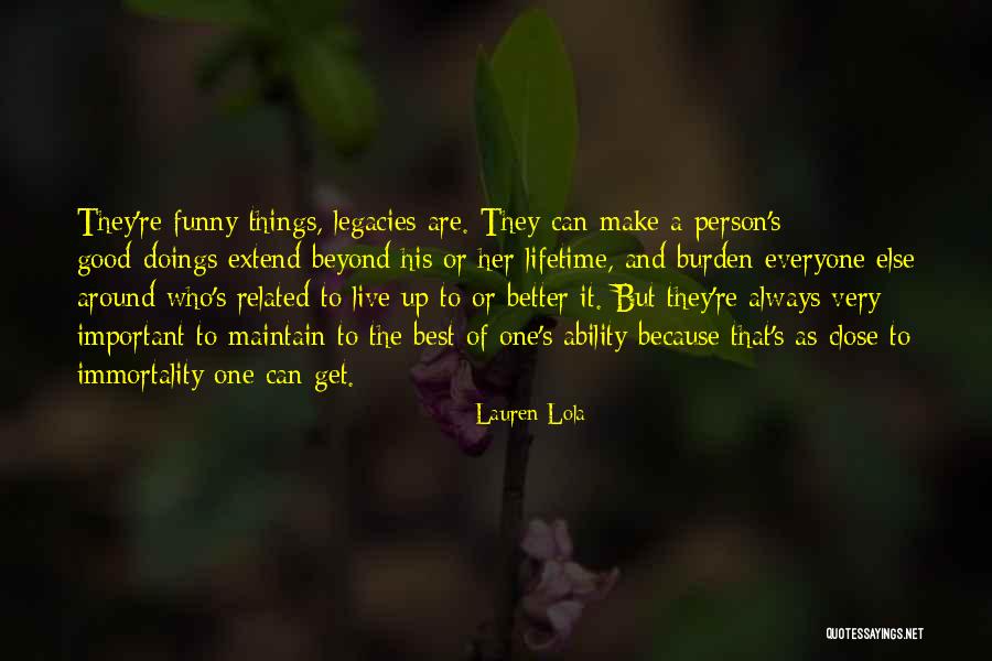 Best Legacy Quotes By Lauren Lola Best Legacy Quotes By Lauren Lola