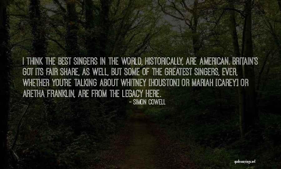 Best Legacy Quotes By Simon Cowell Best Legacy Quotes By Simon Cowell