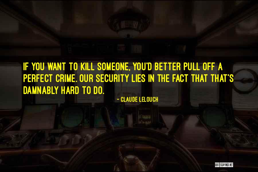 Best Lelouch Quotes By Claude Lelouch Best Lelouch Quotes By Claude Lelouch