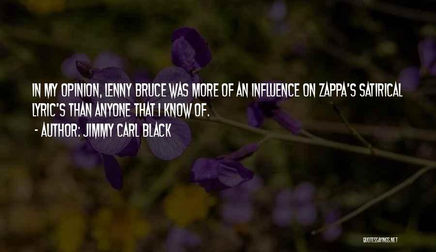 Best Lenny And Carl Quotes By Jimmy Carl Black