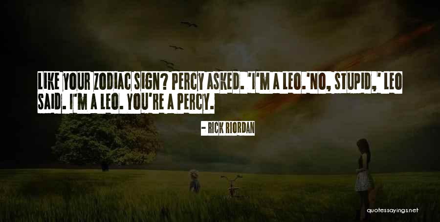 Best Leo Zodiac Quotes By Rick Riordan