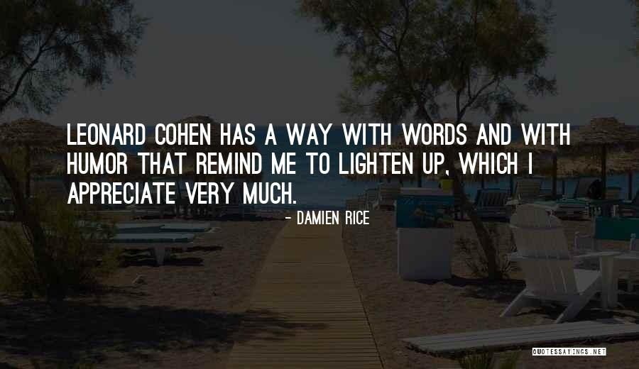 Best Leonard Cohen Quotes By Damien Rice Best Leonard Cohen Quotes By Damien Rice