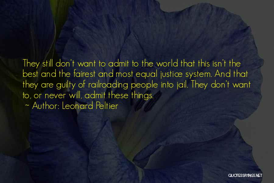 Best Leonard Peltier Quotes By Leonard Peltier