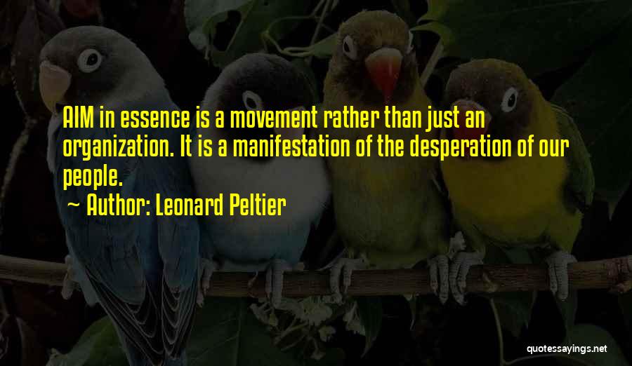 Best Leonard Peltier Quotes By Leonard Peltier