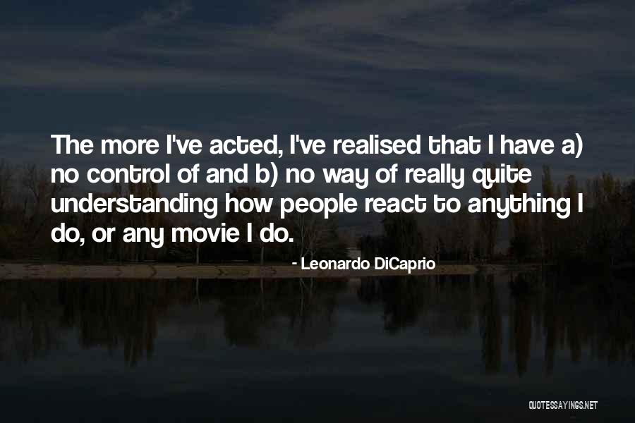 Best Leonardo Dicaprio Movie Quotes By Leonardo DiCaprio Best Leonardo Dicaprio Movie Quotes By Leonardo DiCaprio