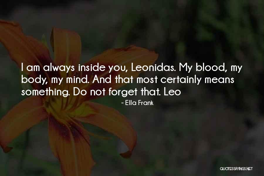 Best Leonidas Quotes By Ella Frank