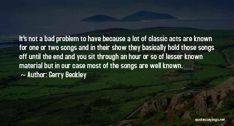 Best Lesser Known Quotes By Gerry Beckley