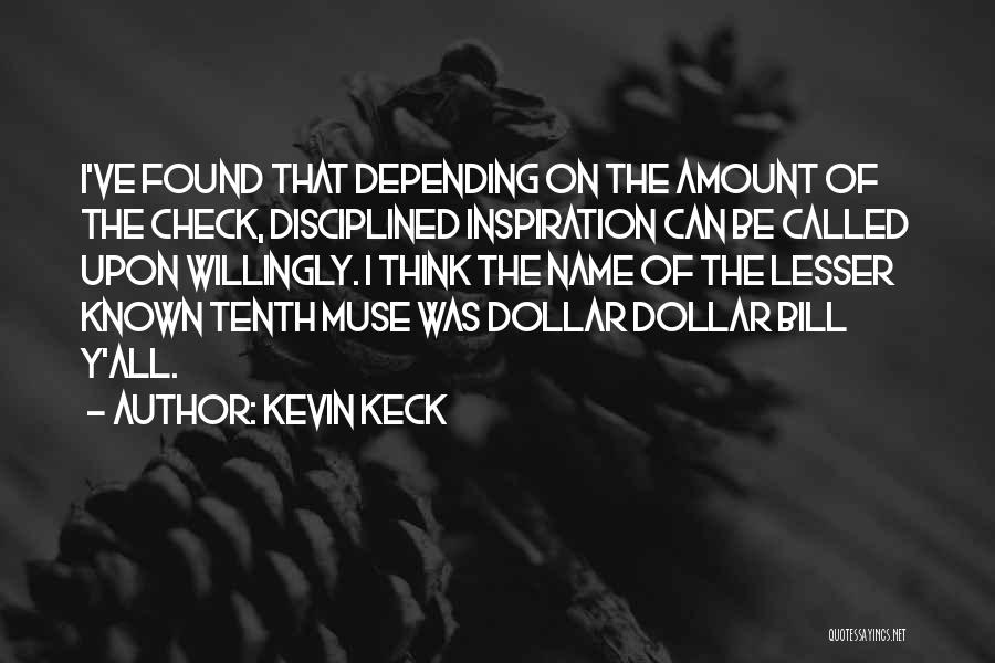 Best Lesser Known Quotes By Kevin Keck