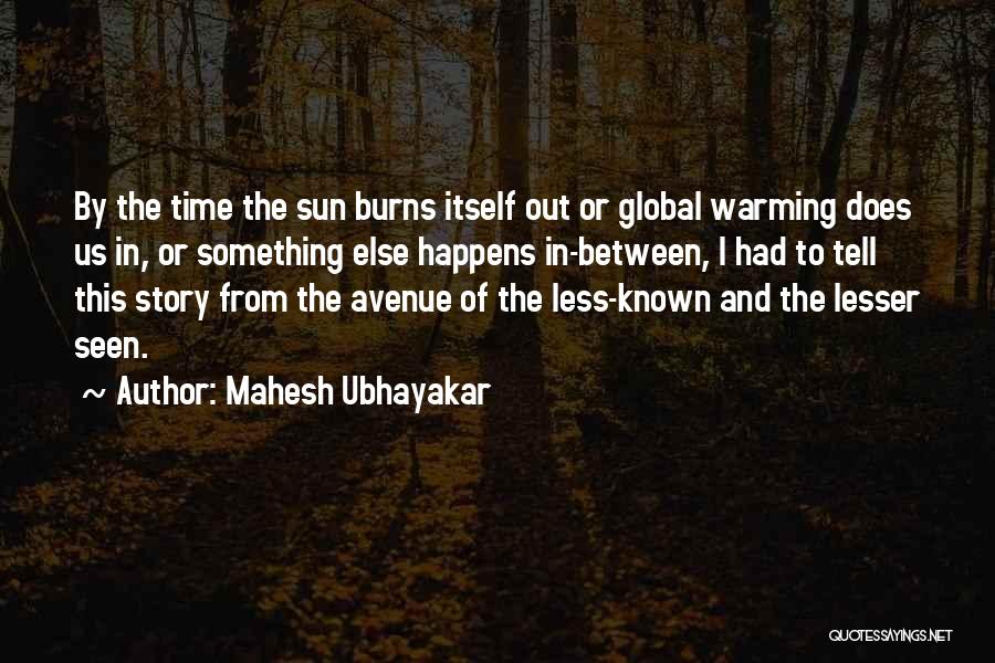 Best Lesser Known Quotes By Mahesh Ubhayakar