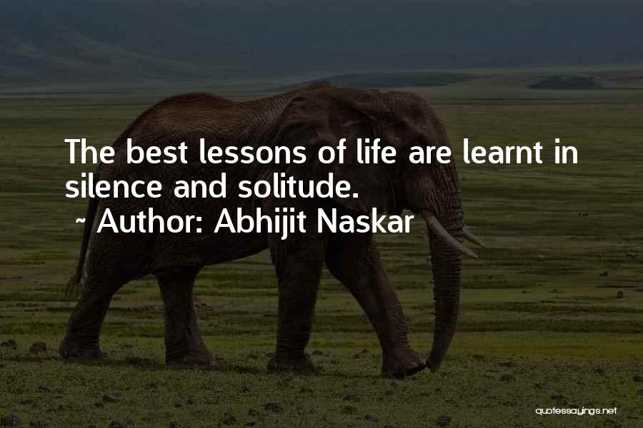 Best Lessons Learnt In Life Quotes By Abhijit Naskar