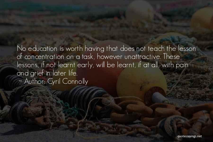 Best Lessons Learnt In Life Quotes By Cyril Connolly