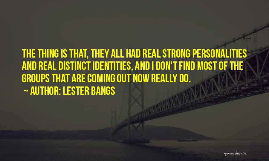 Best Lester Bangs Quotes By Lester Bangs