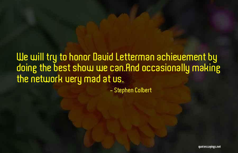 Best Letterman Quotes By Stephen Colbert