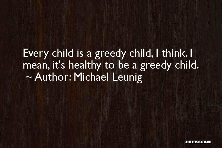 Best Leunig Quotes By Michael Leunig
