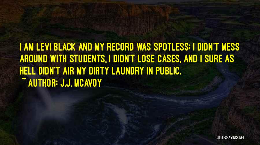Best Levi Quotes By J.J. McAvoy