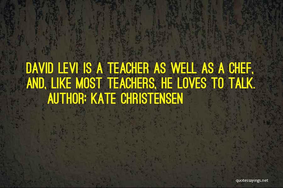 Best Levi Quotes By Kate Christensen