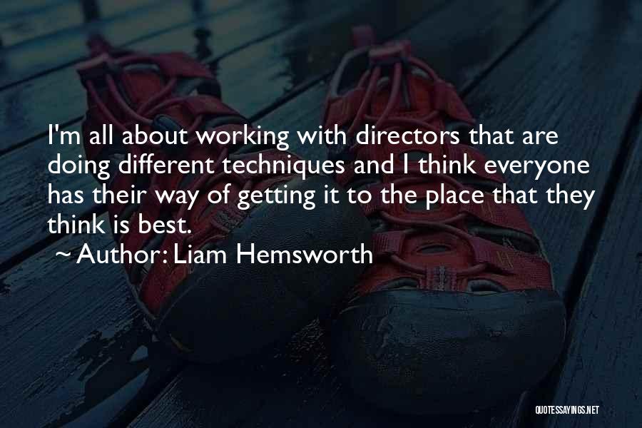 Best Liam Quotes By Liam Hemsworth