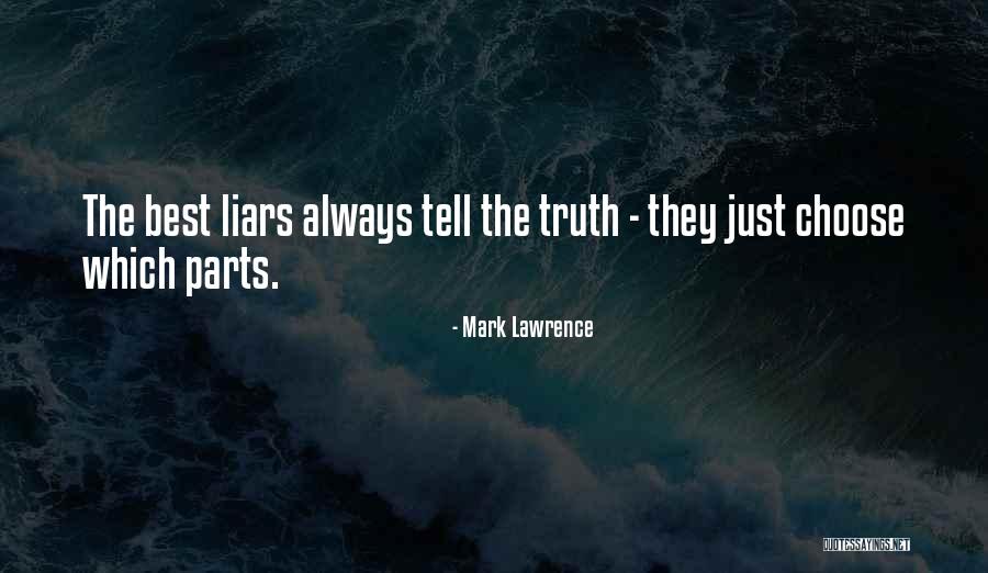 Best Liars Quotes By Mark Lawrence Best Liars Quotes By Mark Lawrence