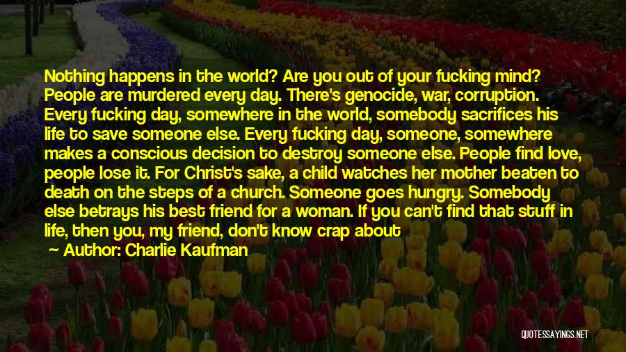 Best Life Decision Quotes By Charlie Kaufman