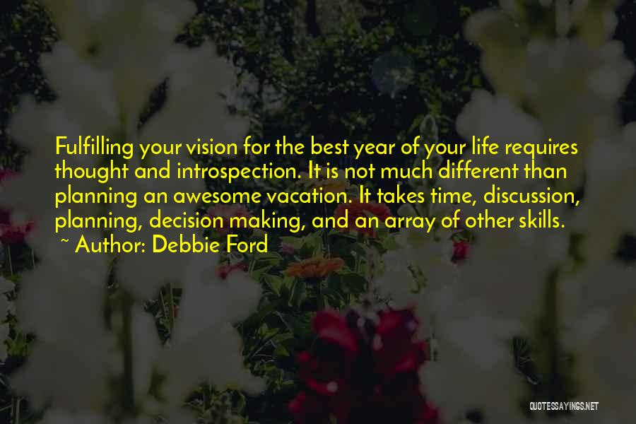 Best Life Decision Quotes By Debbie Ford