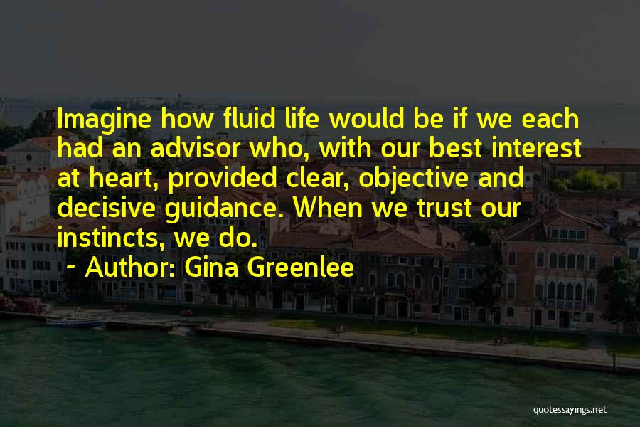 Best Life Decision Quotes By Gina Greenlee