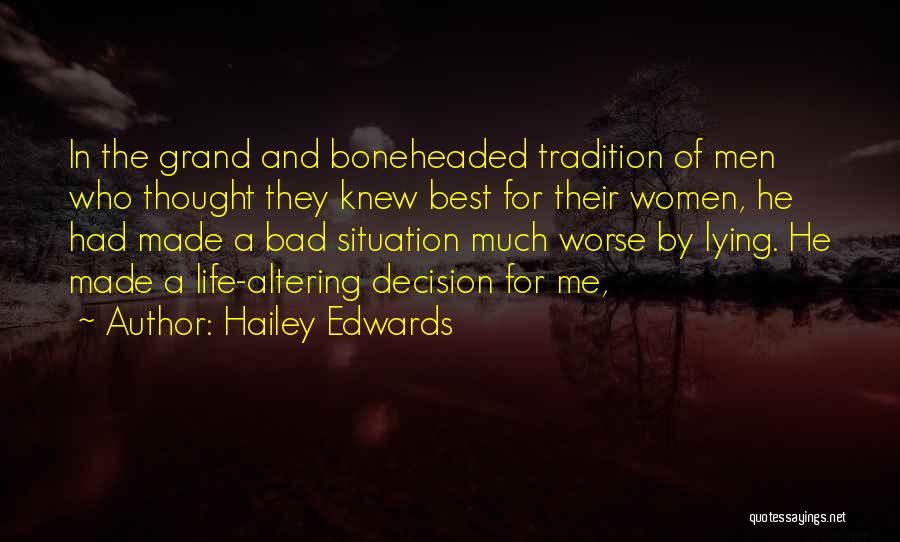 Best Life Decision Quotes By Hailey Edwards