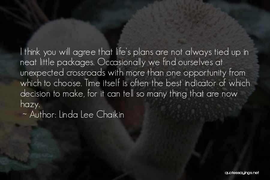 Best Life Decision Quotes By Linda Lee Chaikin