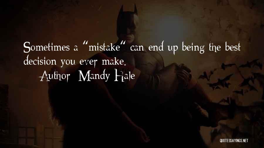 Best Life Decision Quotes By Mandy Hale