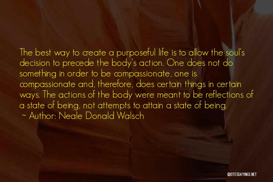 Best Life Decision Quotes By Neale Donald Walsch