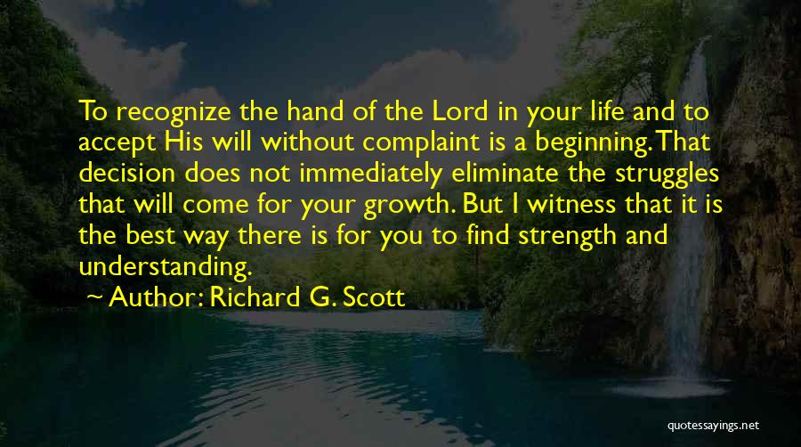 Best Life Decision Quotes By Richard G. Scott
