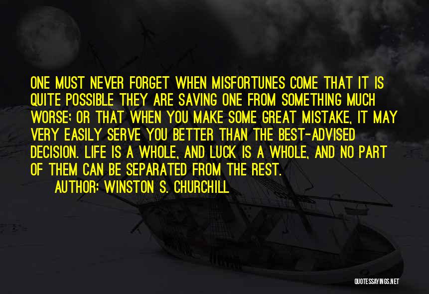 Best Life Decision Quotes By Winston S. Churchill