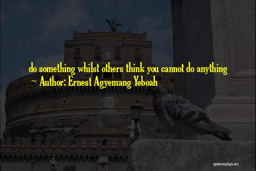 Best Life Dream Quotes By Ernest Agyemang Yeboah