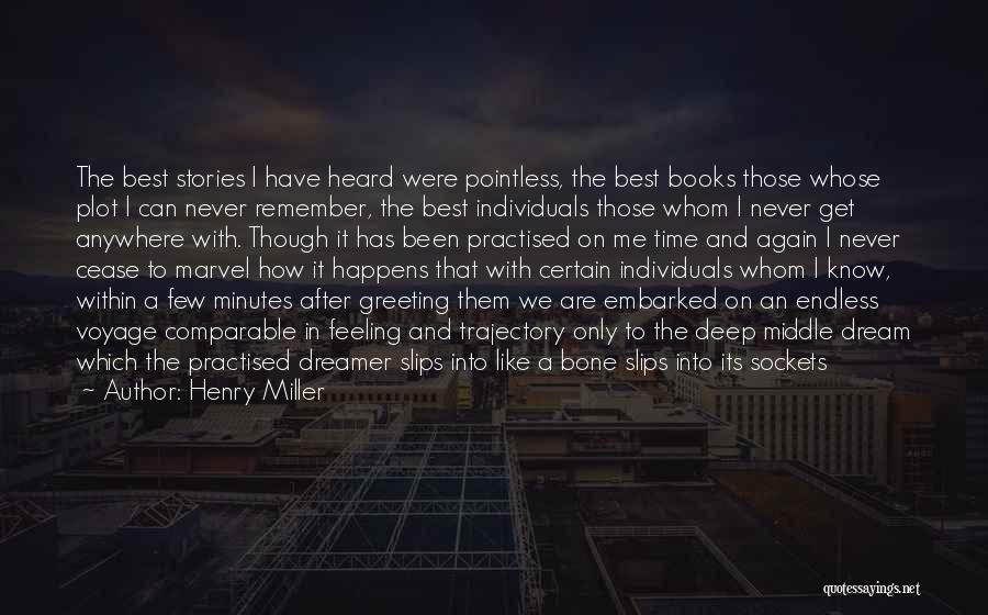 Best Life Dream Quotes By Henry Miller