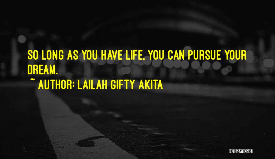 Best Life Dream Quotes By Lailah Gifty Akita