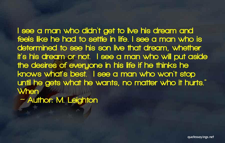 Best Life Dream Quotes By M. Leighton