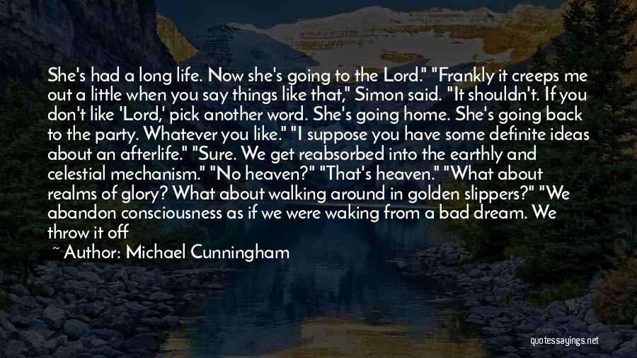 Best Life Dream Quotes By Michael Cunningham