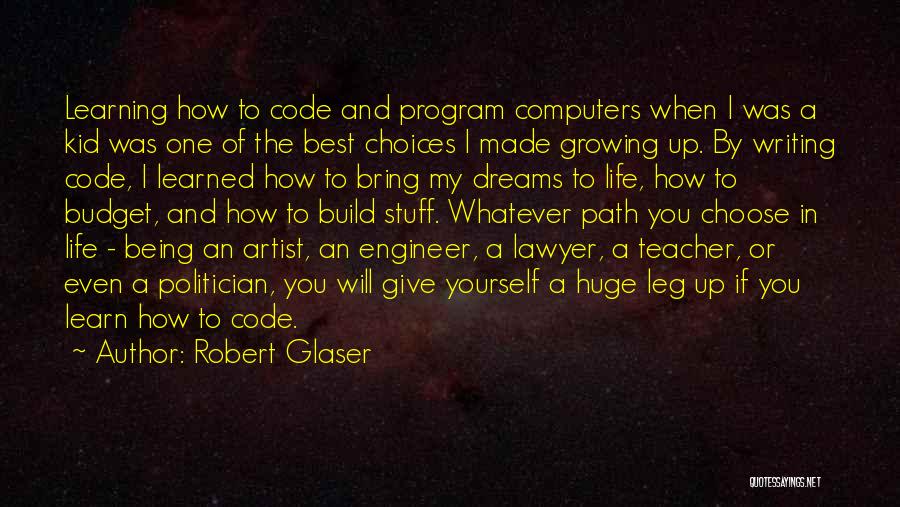 Best Life Dream Quotes By Robert Glaser