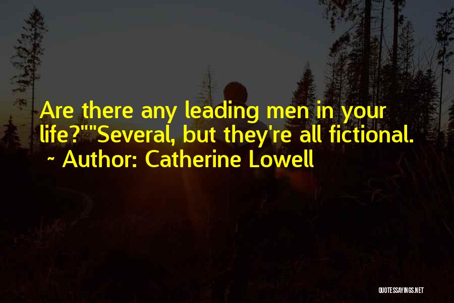 Best Life Leading Quotes By Catherine Lowell