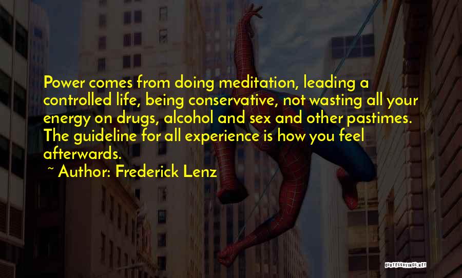Best Life Leading Quotes By Frederick Lenz