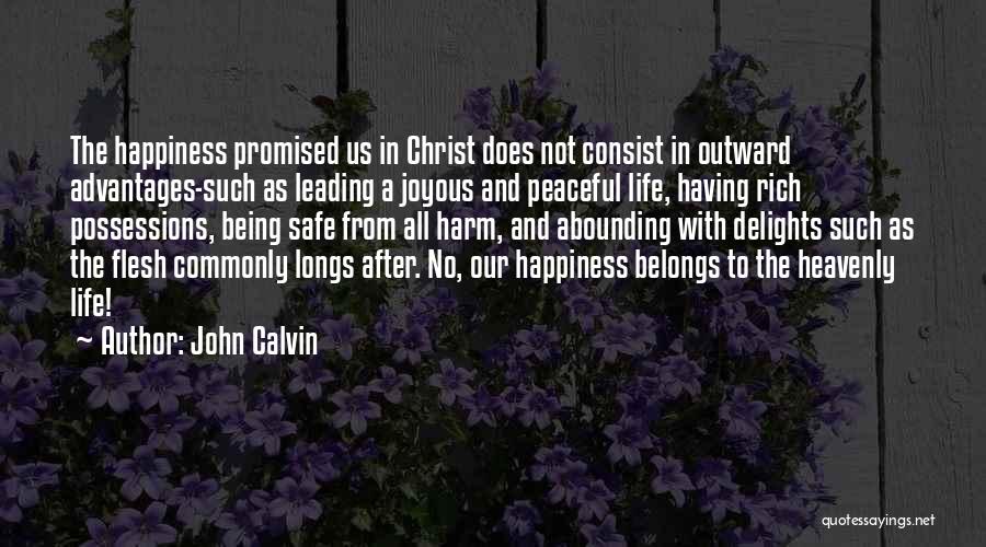 Best Life Leading Quotes By John Calvin