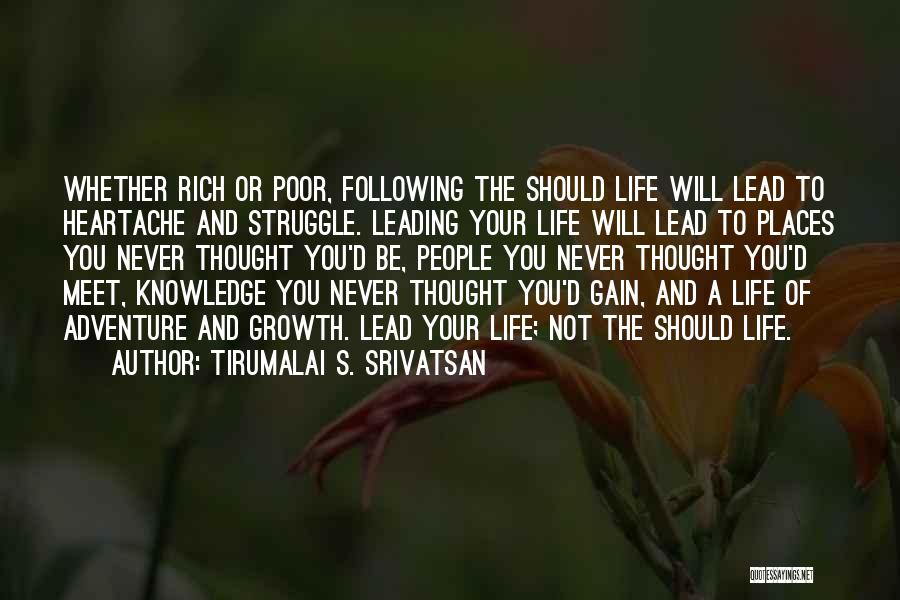 Best Life Leading Quotes By Tirumalai S. Srivatsan