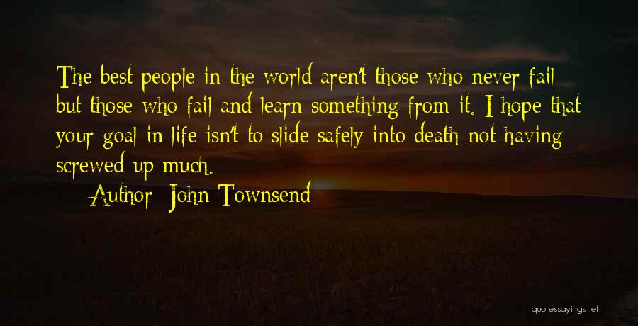 Best Life Learn Quotes By John Townsend