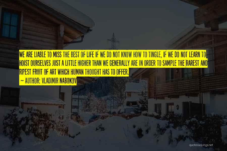 Best Life Learn Quotes By Vladimir Nabokov