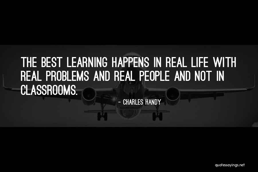 Best Life Learning Quotes By Charles Handy Best Life Learning Quotes By Charles Handy