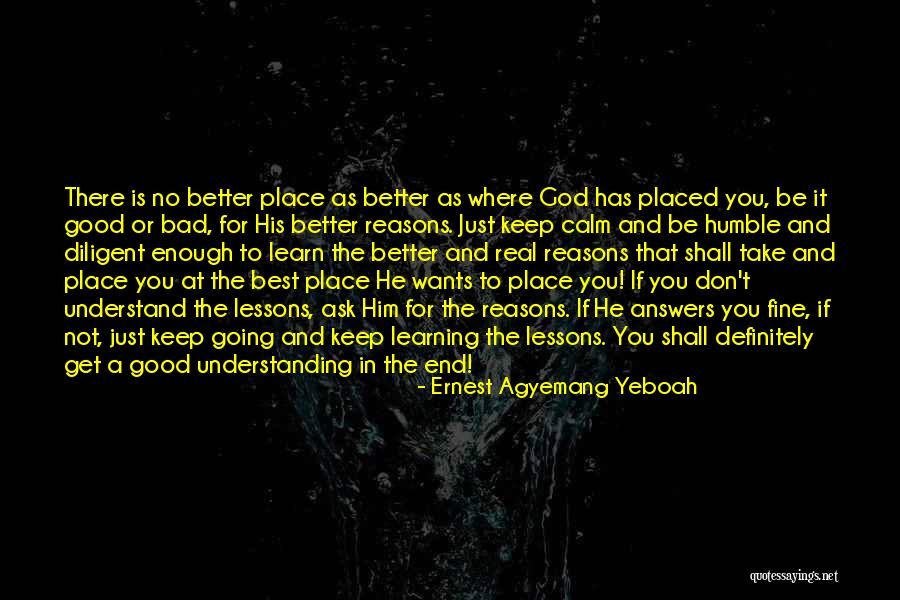 Best Life Learning Quotes By Ernest Agyemang Yeboah Best Life Learning Quotes By Ernest Agyemang Yeboah
