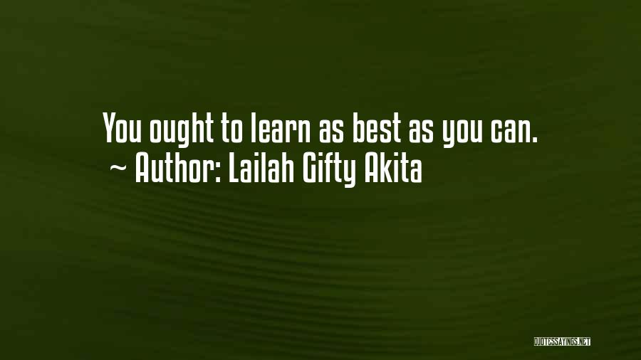 Best Life Learning Quotes By Lailah Gifty Akita