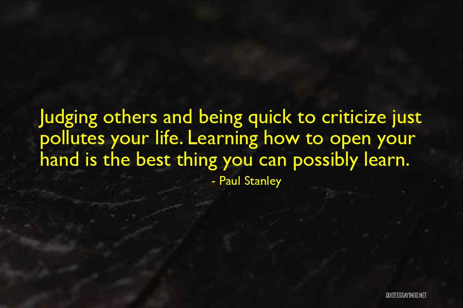 Best Life Learning Quotes By Paul Stanley