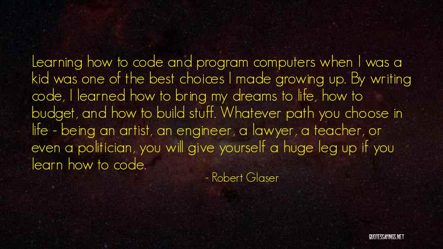 Best Life Learning Quotes By Robert Glaser