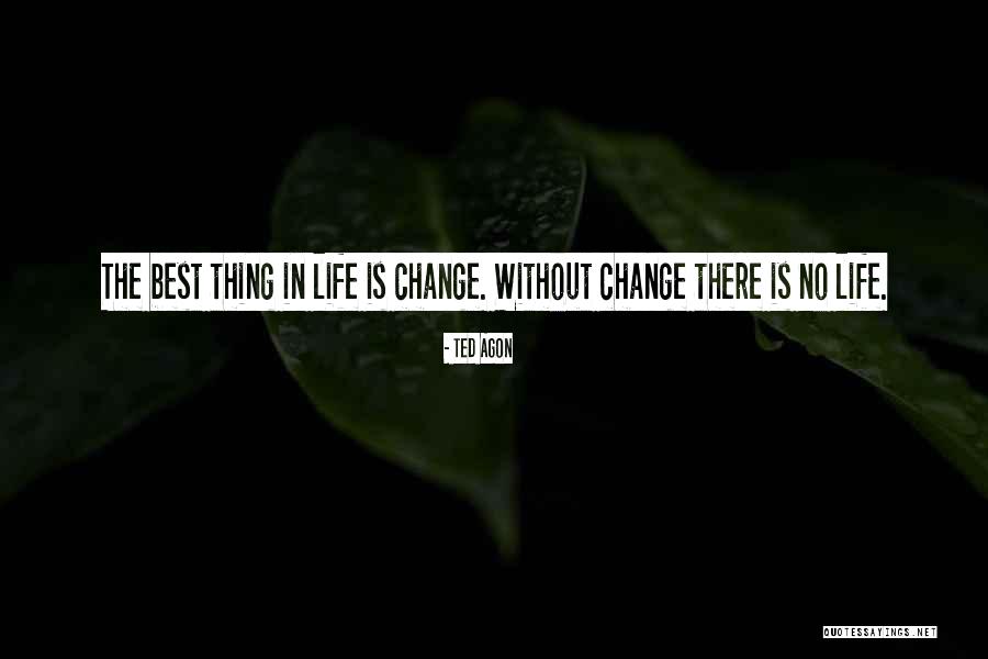 Best Life Learning Quotes By Ted Agon Best Life Learning Quotes By Ted Agon