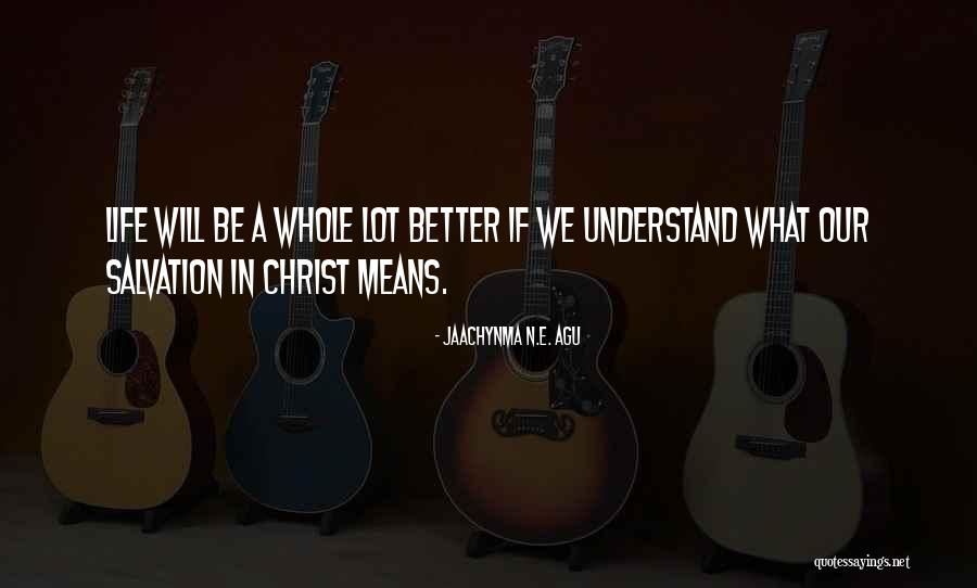 Best Life Living Quotes By Jaachynma N.E. Agu Best Life Living Quotes By Jaachynma N.E. Agu